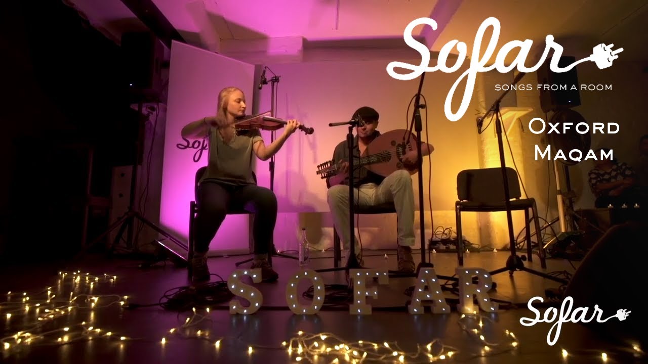 Oxford Maqam - Samaii Nahawand (by Mesut Cemil Bey) | Sofar Oxford