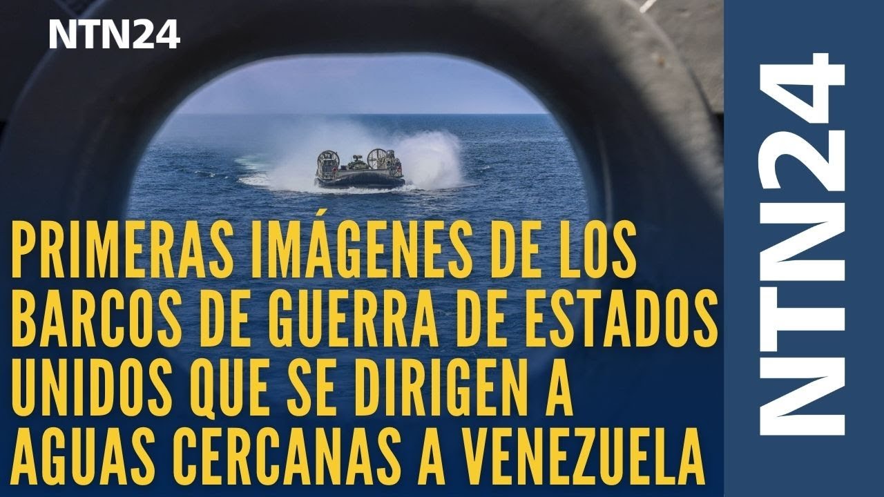 Primeras imágenes de los barcos de guerra de EE. UU. que se dirigen a aguas cercanas a Venezuela