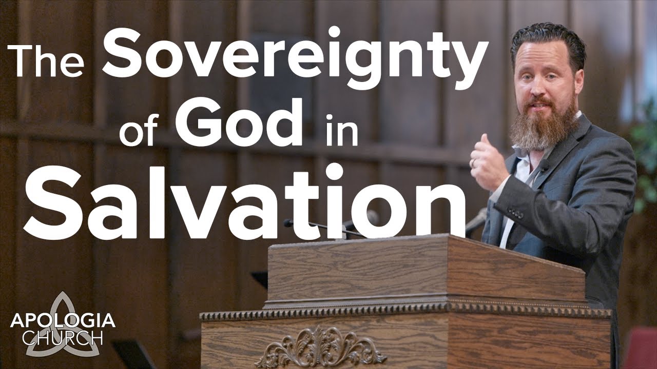 The Sovereignty of God Over Salvation