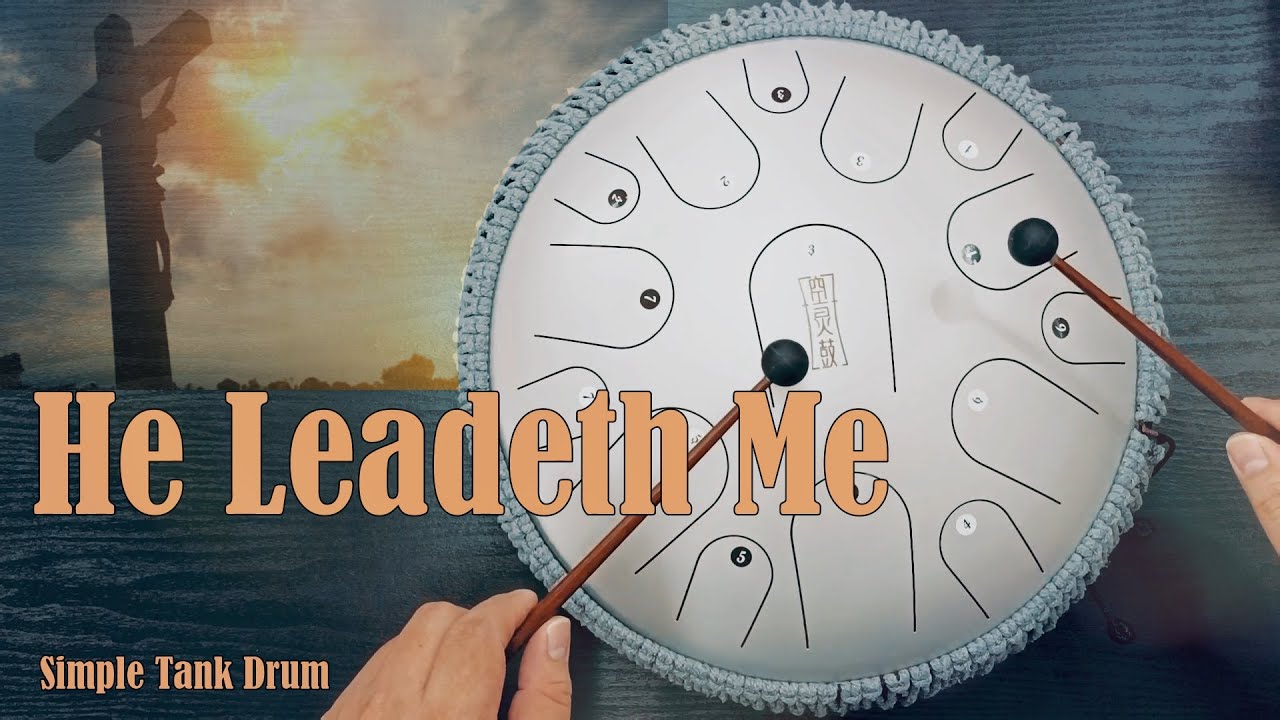 HE Leadeth Me - Steel Tongue Drum / Tank Drum Cover with Tabs