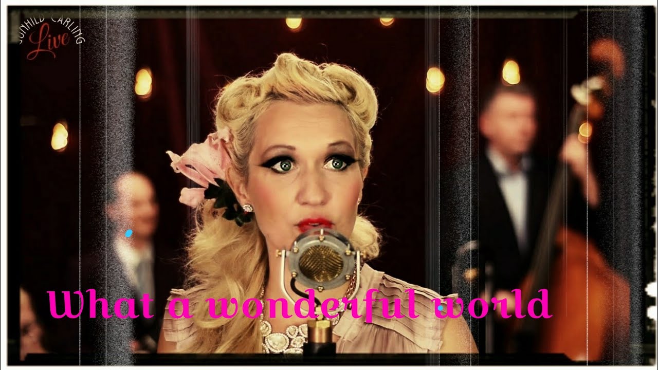 What A Wonderful World- Gunhild Carling Live