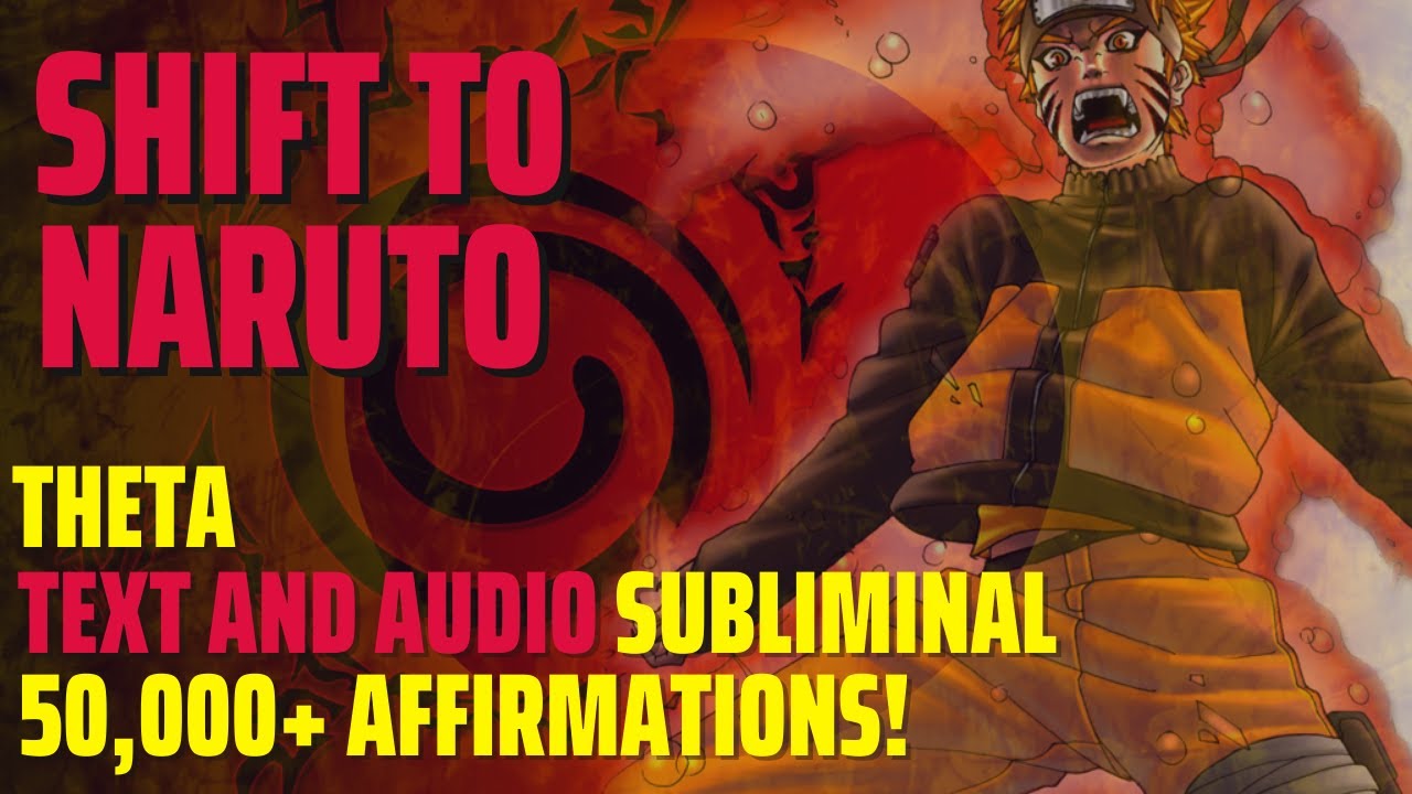THE BEST Shift to Naruto Subliminal [Text and Audio Subliminal Combined!]