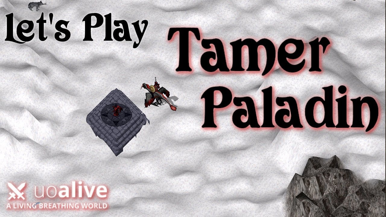 Let's Play a Paladin Tamer! UOAlive