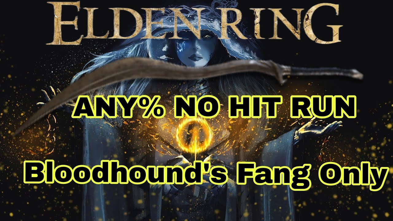 ELDEN RING - Bloodhound's Fang ANY% NO HIT RUN