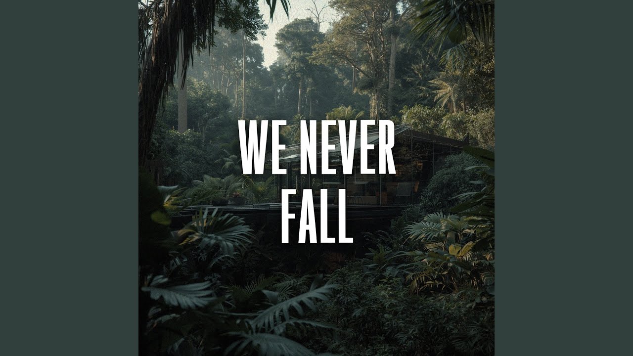We never fall