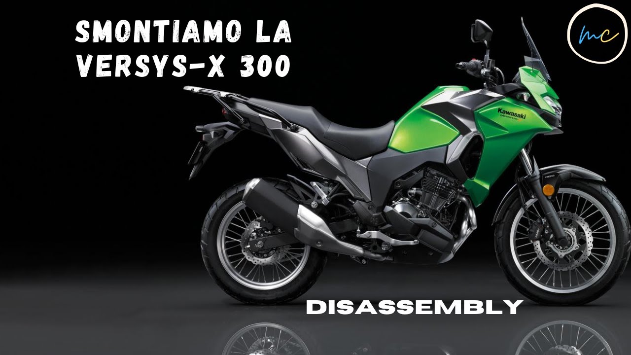[TUTORIAL] Kawasaki Versys-X 300 Disassembly