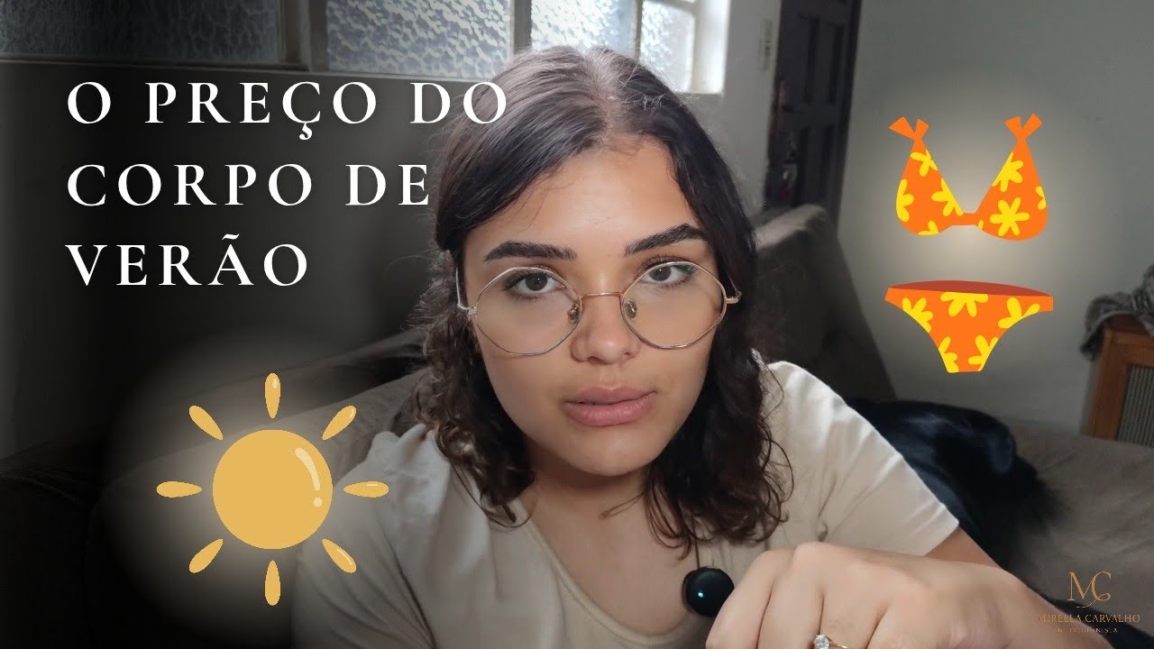 PROJETO VERÃO: o que ninguém te conta sobre mudar o corpo nessa época | Nutri Mirella Carvalho
