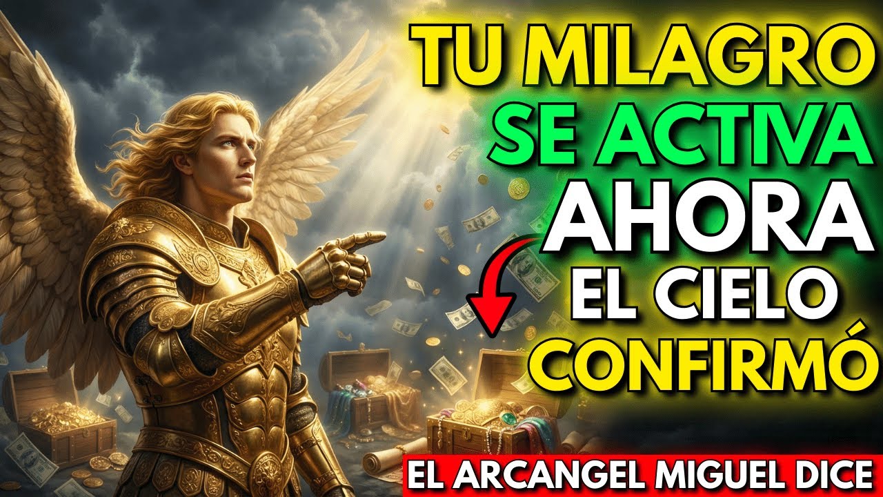 El Arcángel Miguel No Descansará Hasta Cumplir Este Milagro en Tu Vida