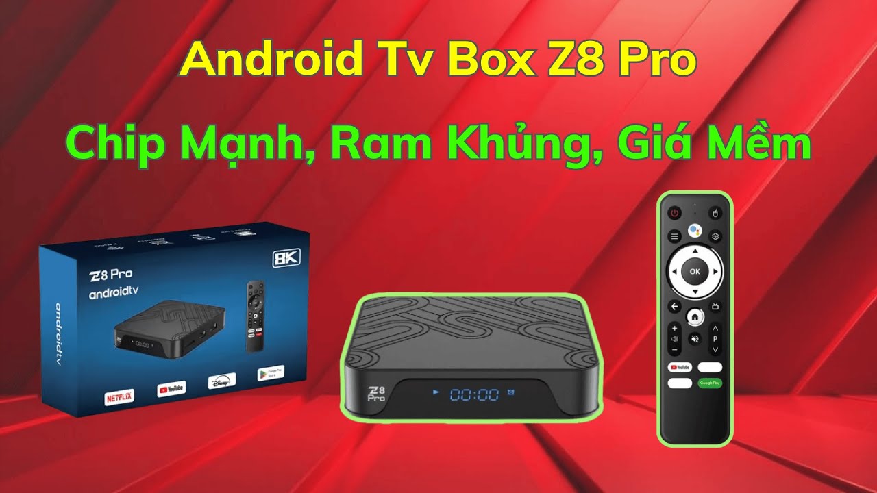 Box TV Đáng Mua Nhất: Z8 Pro-Chip Mạnh, Ram Khủng, Giá Mềm Tại Ken Audio