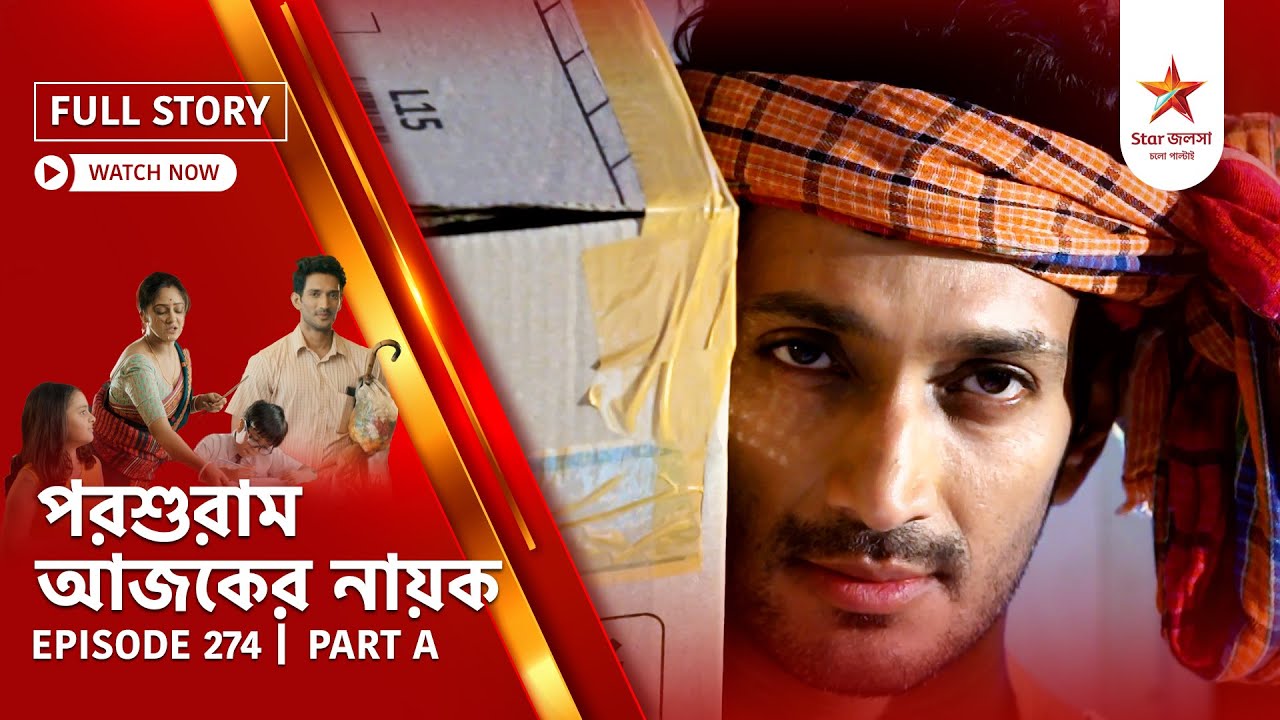 Full Story | Parashuram Ajker Nayok | Episode 274 | Part A