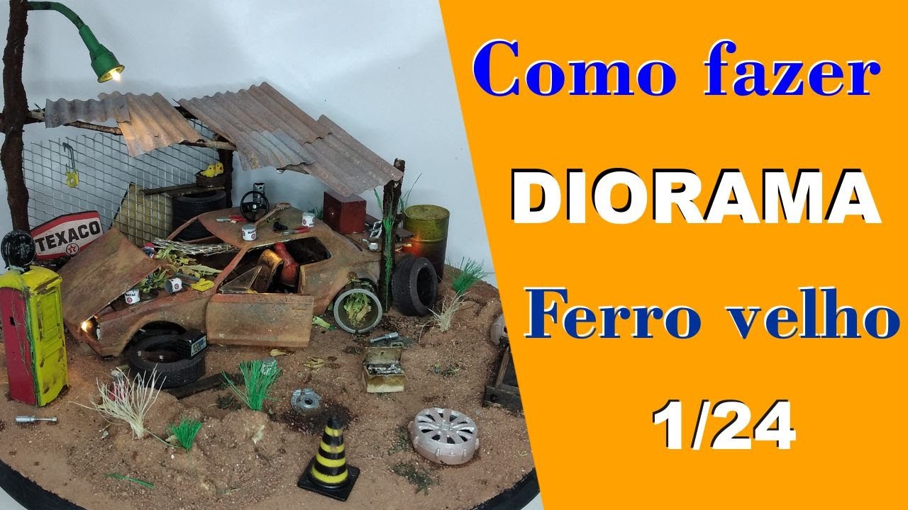 Aprenda fazer Diorama 1/24 ferro velho