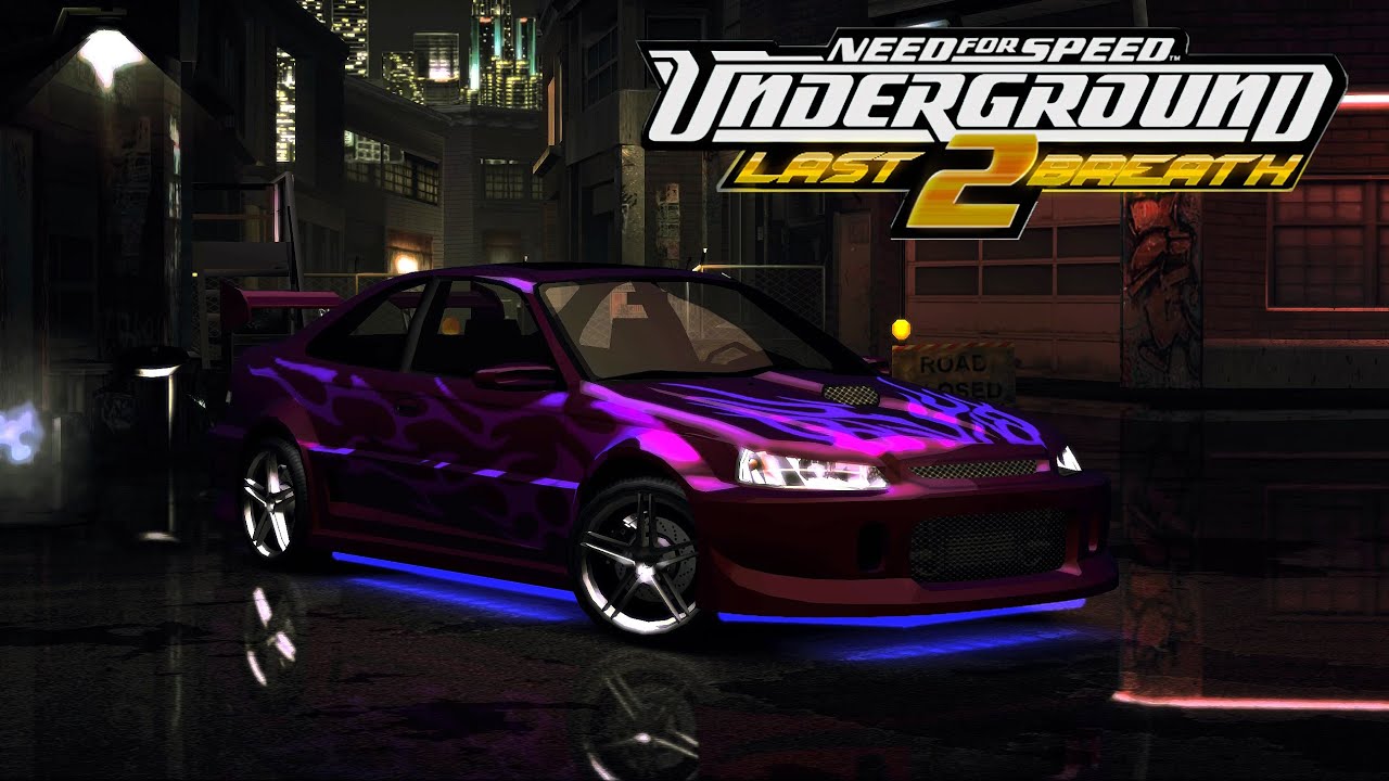 NFS U2 | we take the honda to another level | Last Breath | 11% Gameplay | [4Kᵁᴴᴰ60ᶠᵖˢ]
