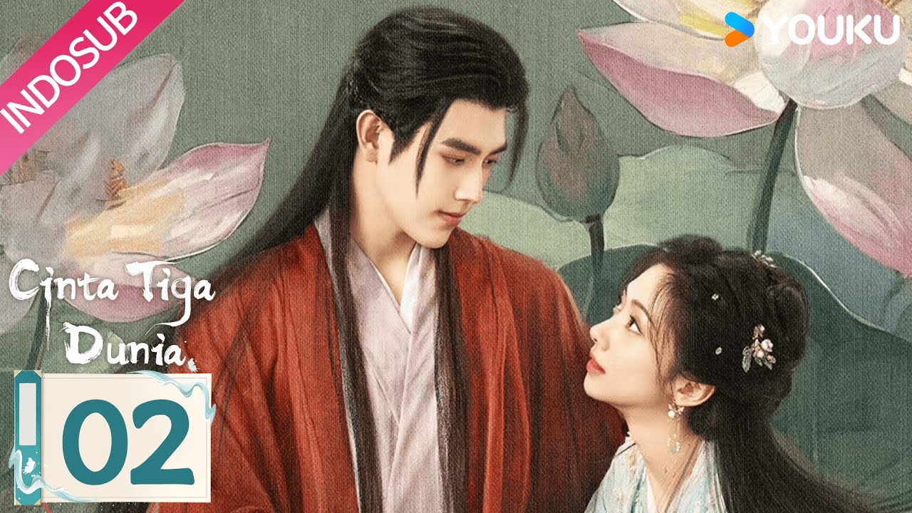[Indo Sub] Cinta Tiga Dunia (When Destiny Brings The Demon) EP02 | YOUKU