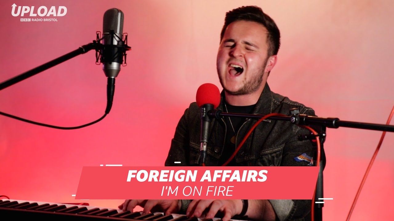 Foreign Affairs - I'm On Fire (live in session)
