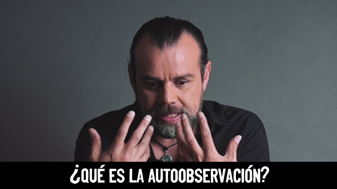 &iquest;Qu&eacute; es la Autoobservaci&oacute;n?