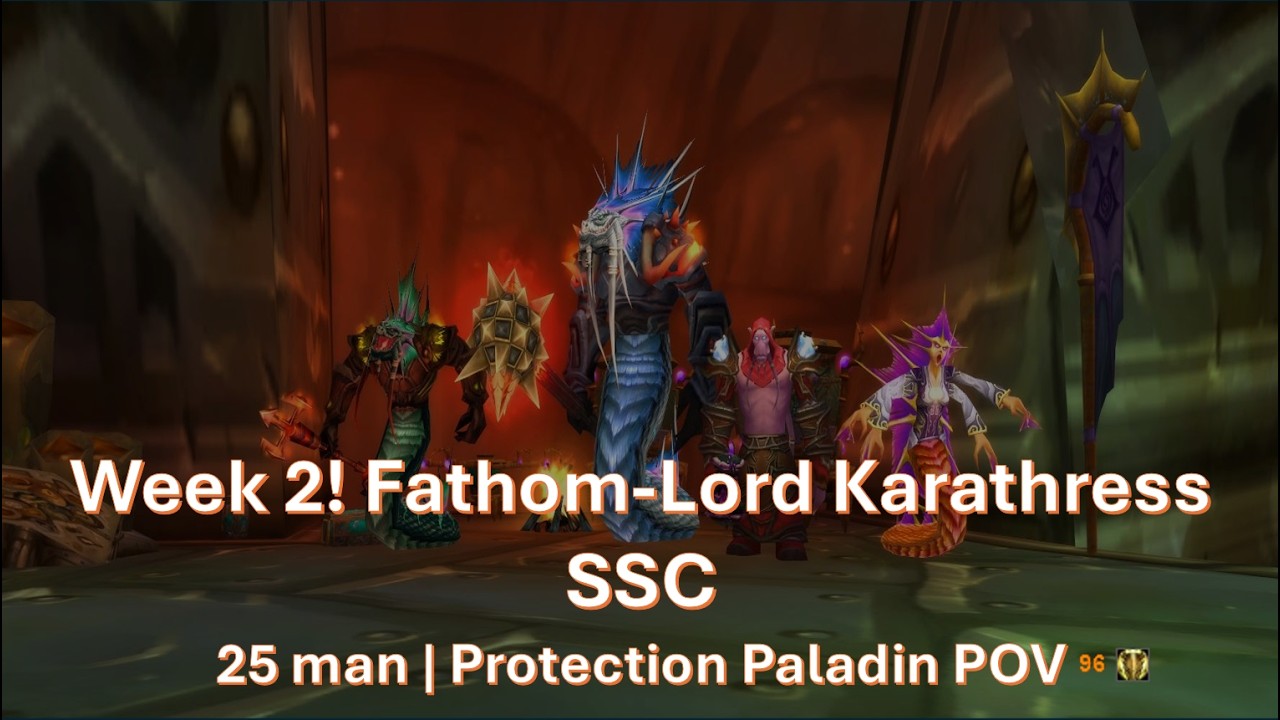 Week 2!  Fathom-Lord Karathress | Protection Paladin POV (SSC, 2026 TBC Anniversary)