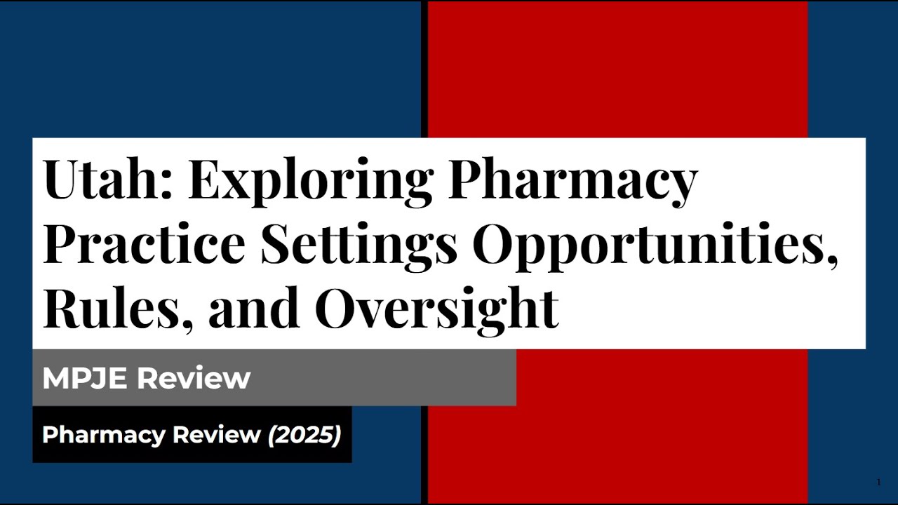 Utah: Exploring Pharmacy Practice Settings Opportunities, Rules and Oversight (2025)