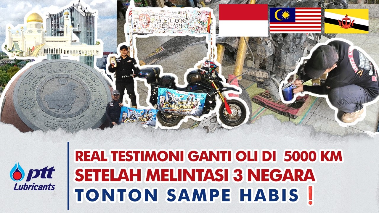 EPS.10 Real Testimoni Ganti Oli di 5000 KM Setelah Solo Riding 360 Borneo Indonesia-Malaysia-Brunei