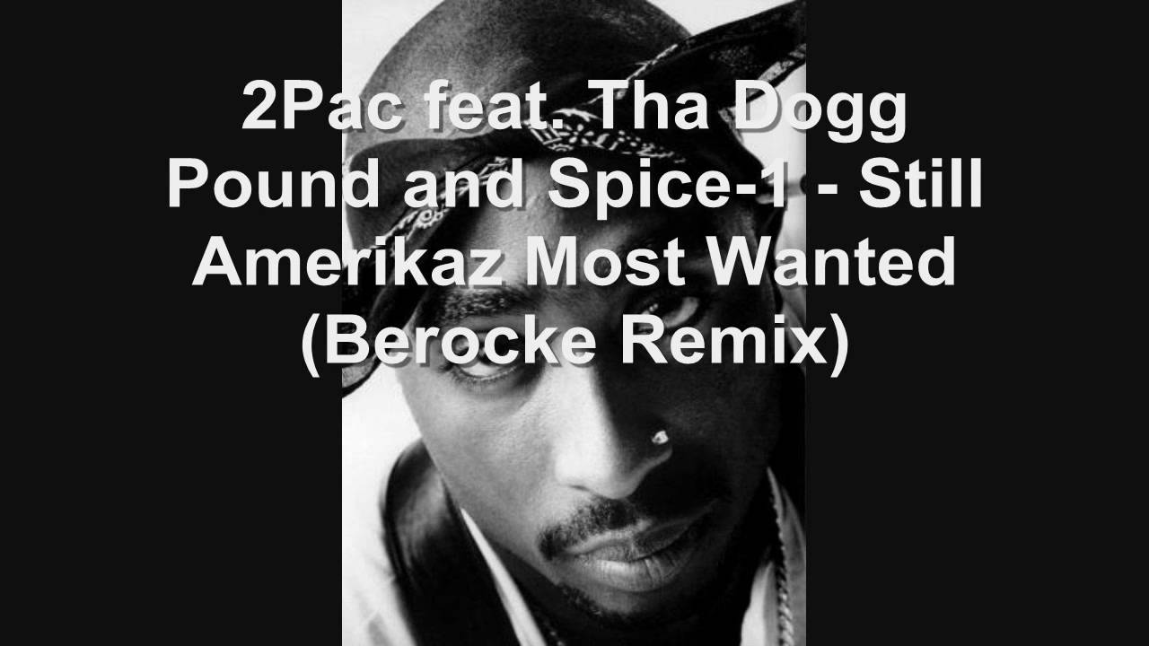 2Pac - Still Amerikaz Most Wanted (Berocke Remix)