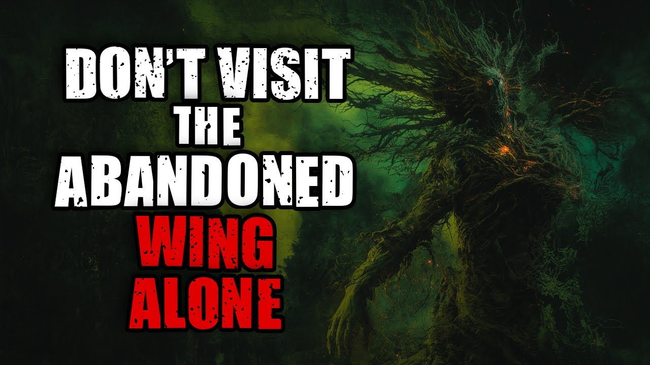 Don’t Visit The Abandoned Wing Alone | Original Horror Story