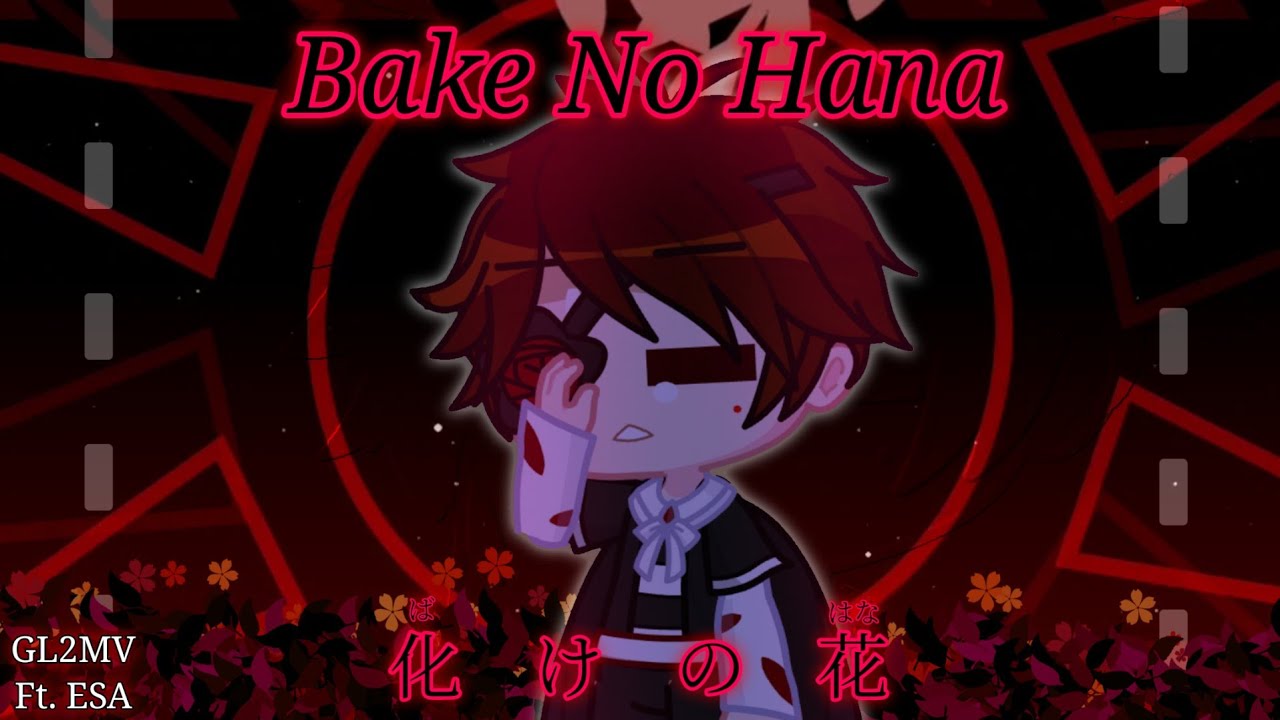 🌹 Bake No Hana (化けの花) GL2MV - Ft. Elemental Spirit Adventure 🌹 Gacha Life 2