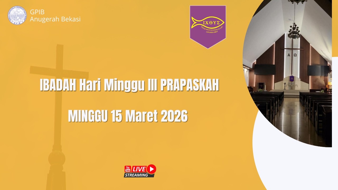 IBADAH Hari Minggu III Prapaskah | GPIB ANUGERAH BEKASI