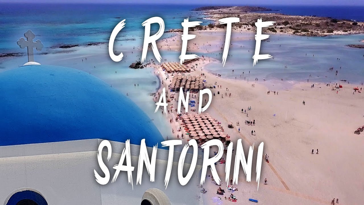 CRETE & SANTORINI || SUN AMAZING BEACHES AND SO MUCH TO EXPERIENCE