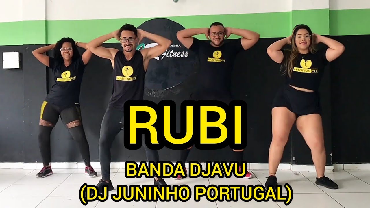 RUBI - BANDA DJAVU (DJ JUNINHO PORTUGAL) - DANÇA HÁBITOS FIT (COREOGRAFIA)