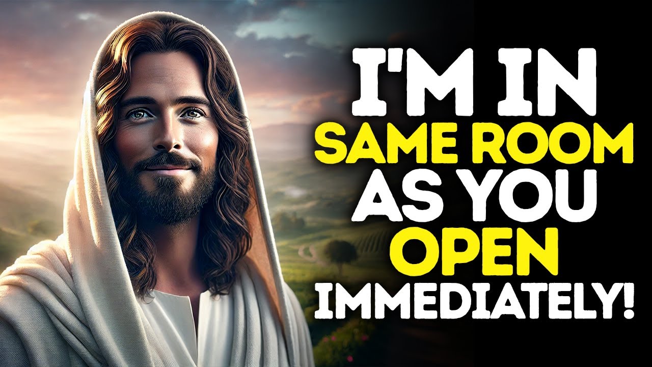 God Says: I Am Closer Than You Think — OPEN Immediately | God Message Today | Gods Message Now