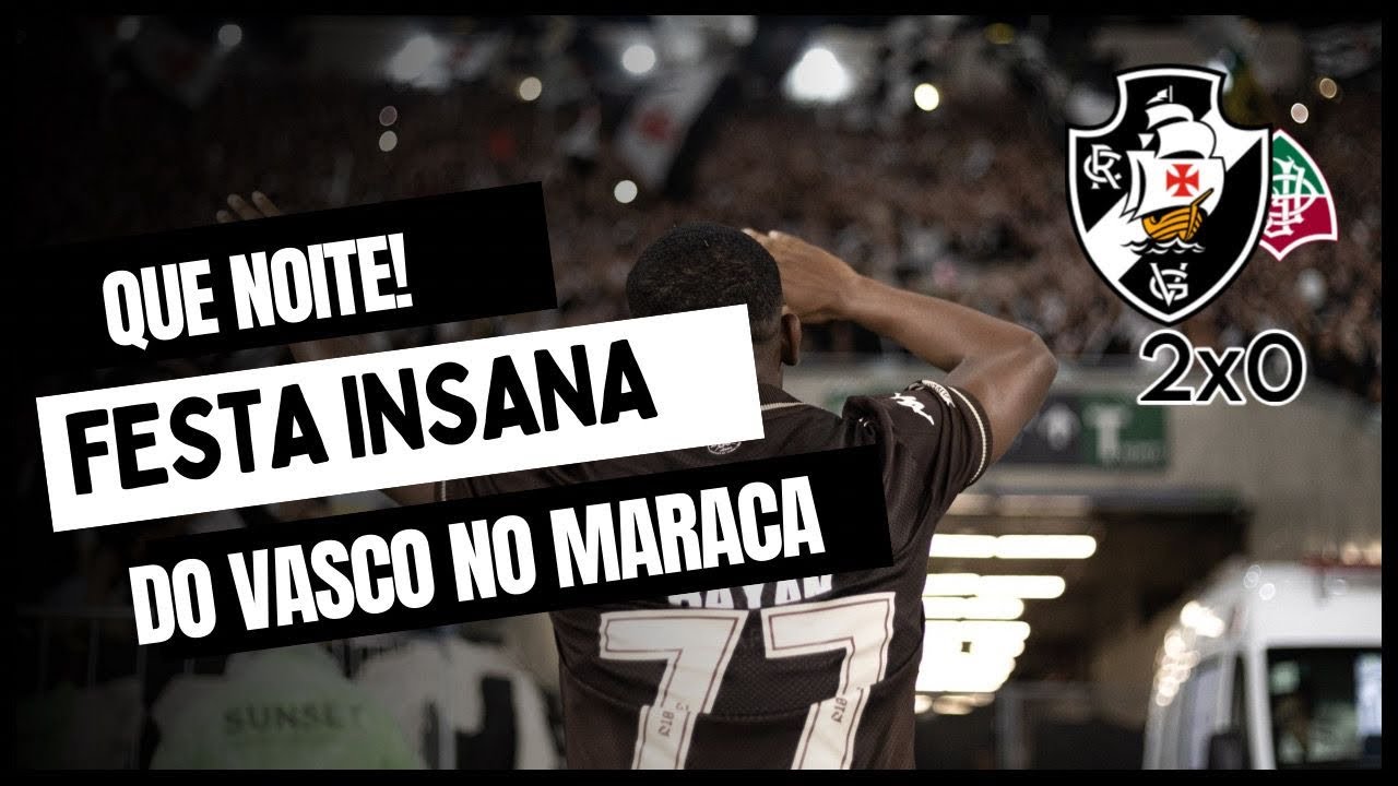 #113 FESTA INSANA DA TORCIDA DO VASCO NO MARACAN&Atilde; | VASCO 2x0 fluminense 