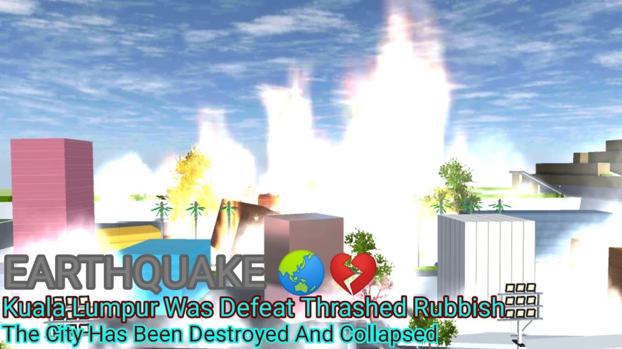 EARTHQUAKE - Tragedy Kuala Lumpur (SAKURA School Simulator)
