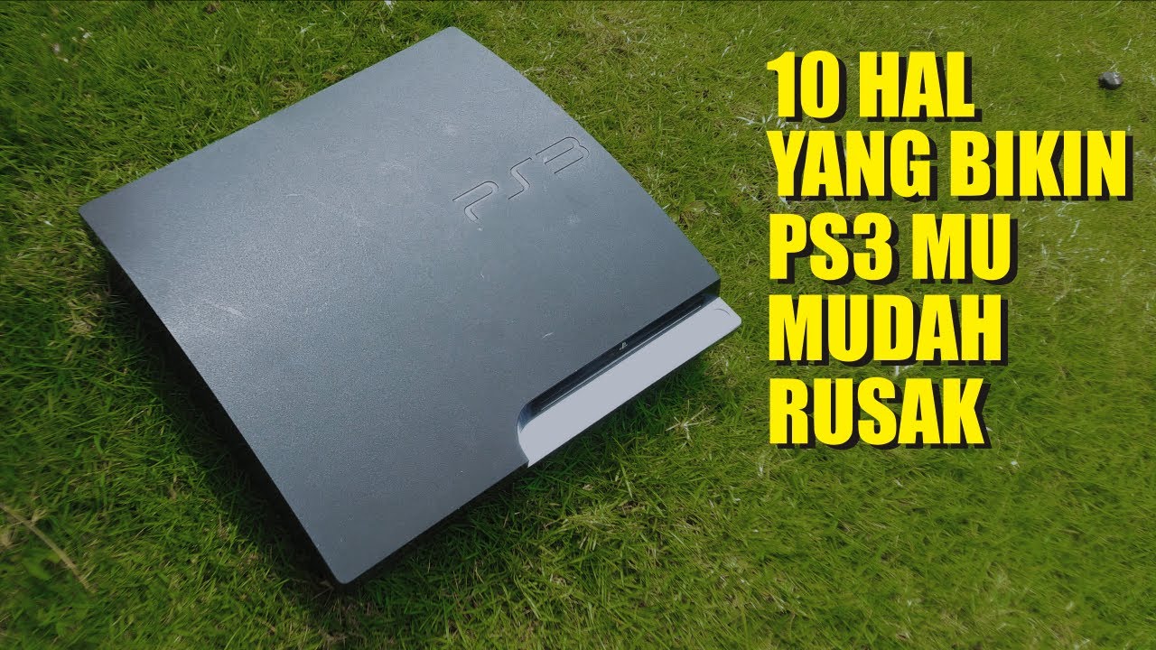 10 Kebiasaan yang Bikin PS3 mu Cepat Rusak