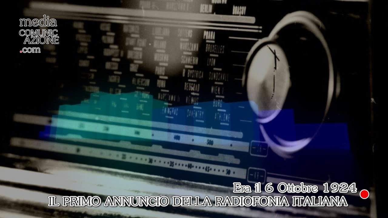 6 Ottobre 1924 - Nasce la Radio Italiana. Ascolta il primo annuncio della Storia