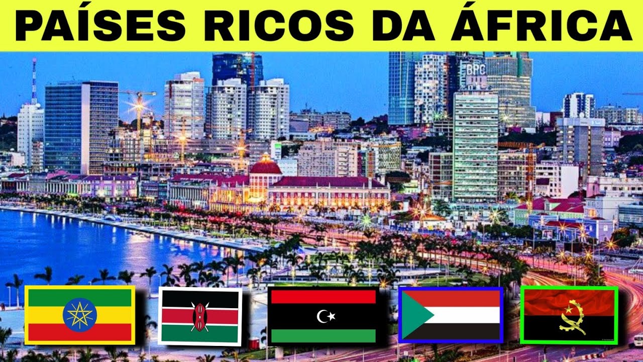 10 PA&Iacute;SES MAIS RICOS DA &Aacute;FRICA