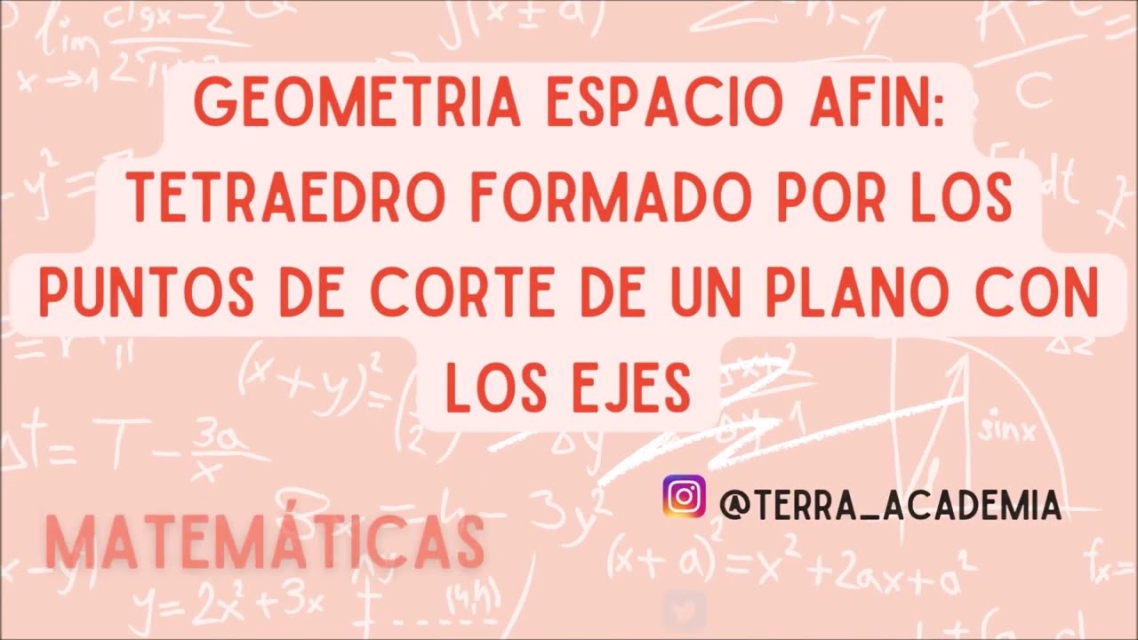 GEOMETRÍA ESPACIO AFÍN: Tetraedro   - EVAU/EBAU - 2º bachillerato - Madrid
