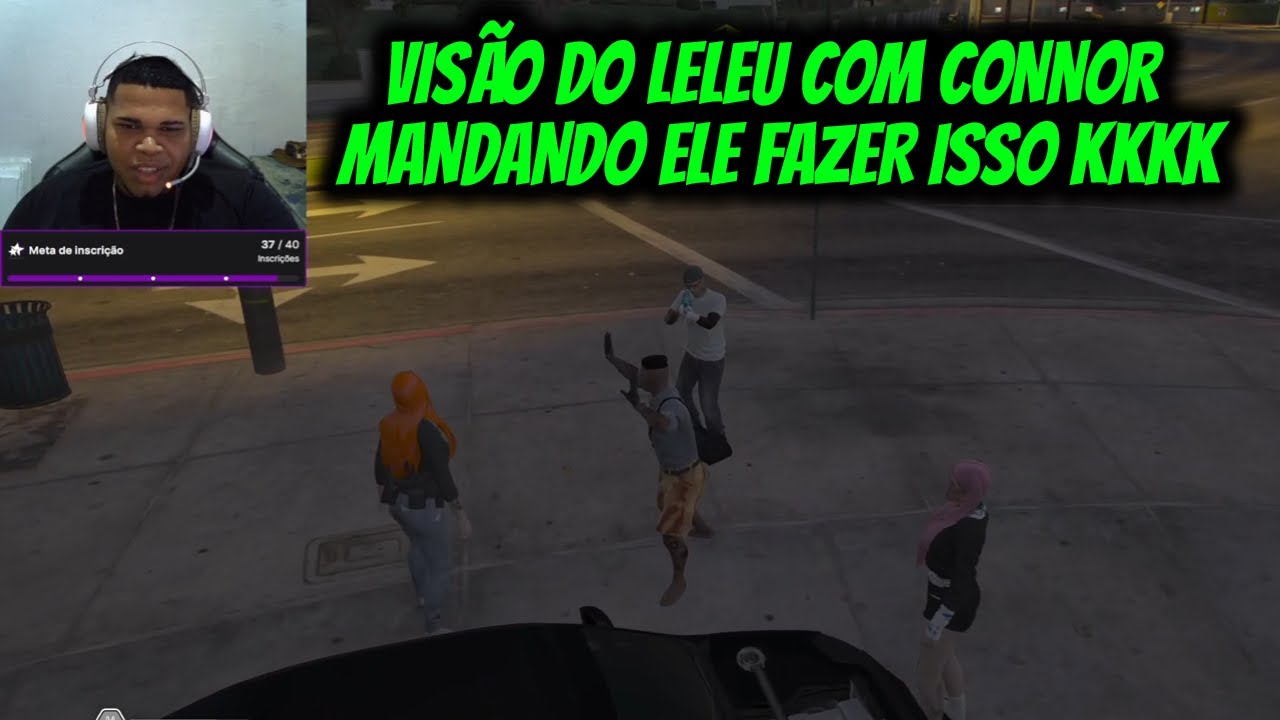 VISÃO DO LELEU COM CONNOR  MANDANDO ELE FAZER ISSO KKKK