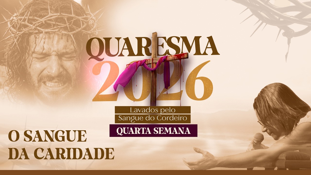 Quaresma 2026 | Terço da Vitória pelo Sangue de Jesus | 13/03/2026