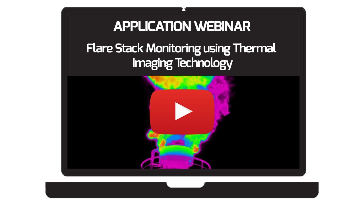 Flare Stack Monitoring Using Thermal Imaging Technology Webinar