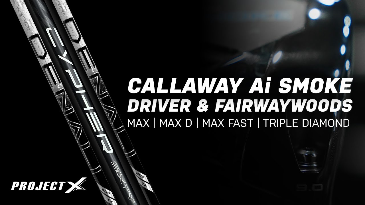 Shaft offerings for the Callaway Ai Smoke Driver and Fairway Woods