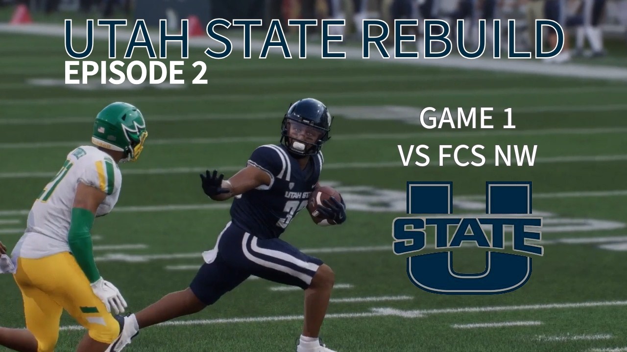 CFB26: UTAH STATE REBUILD EPISODE 2- GAME 1 VS FCS NW