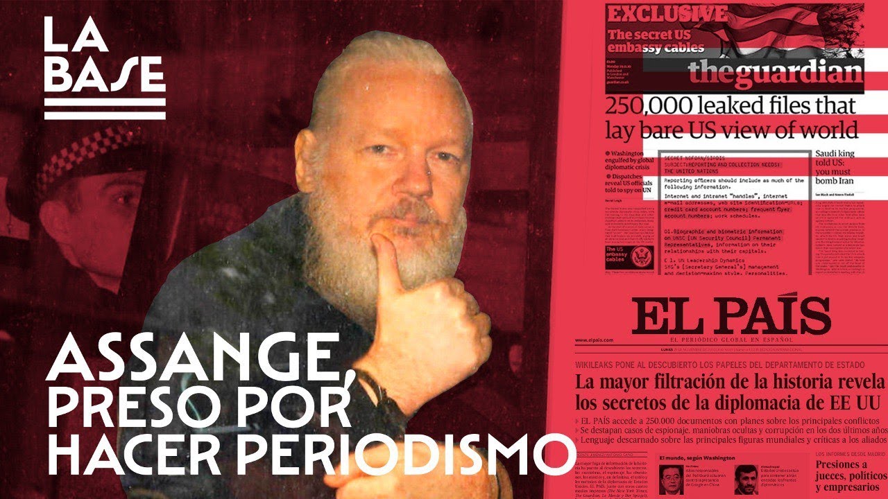 La Base #83 - Assange, preso por hacer periodismo