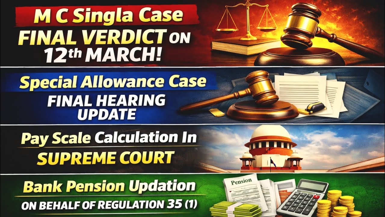Special Allowance Case & M C Singla Case Updates | Bank Pension Updation | BEPR Regulation 35(1)