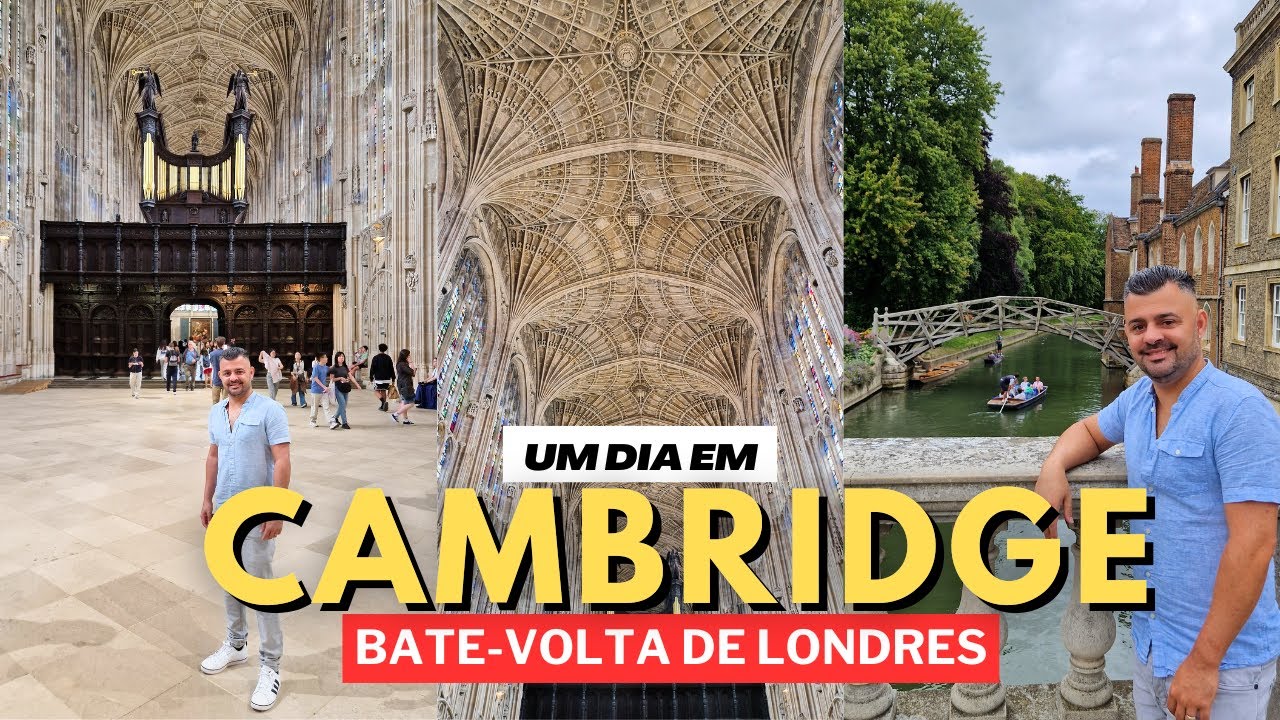 Um dia em CAMBRIDGE - A VENEZA da INGLATERRA - Bate-volta de Londres