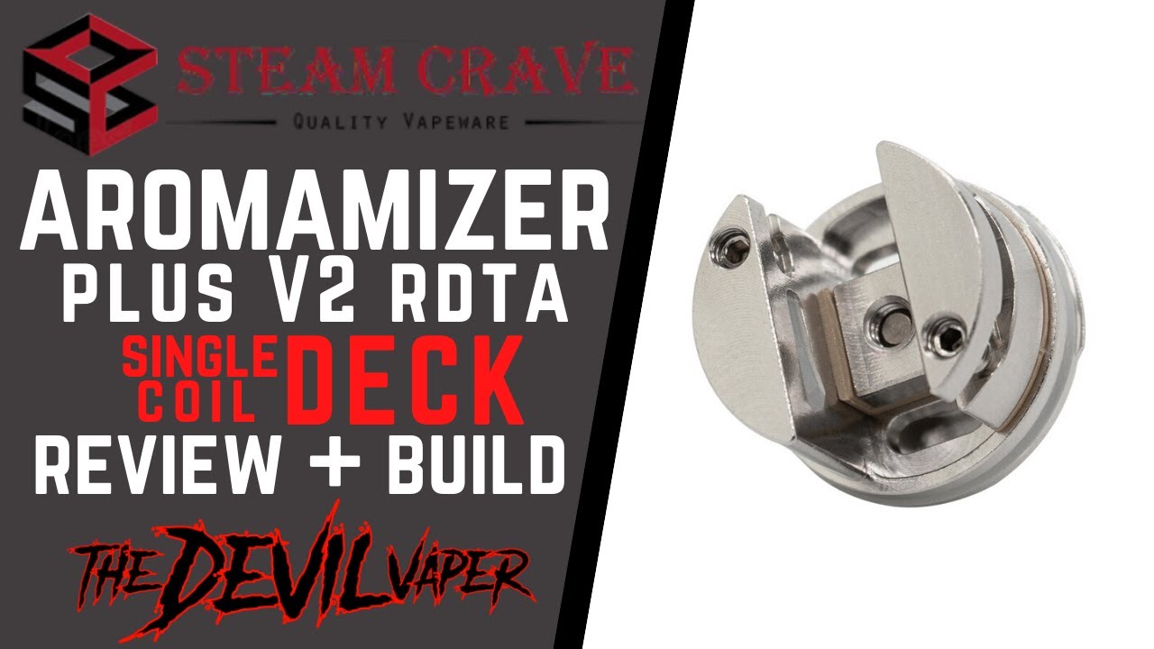 STEAM CRAVE Aromamizer Plus V2 Single Coil Deck Review & Build Tutorial!