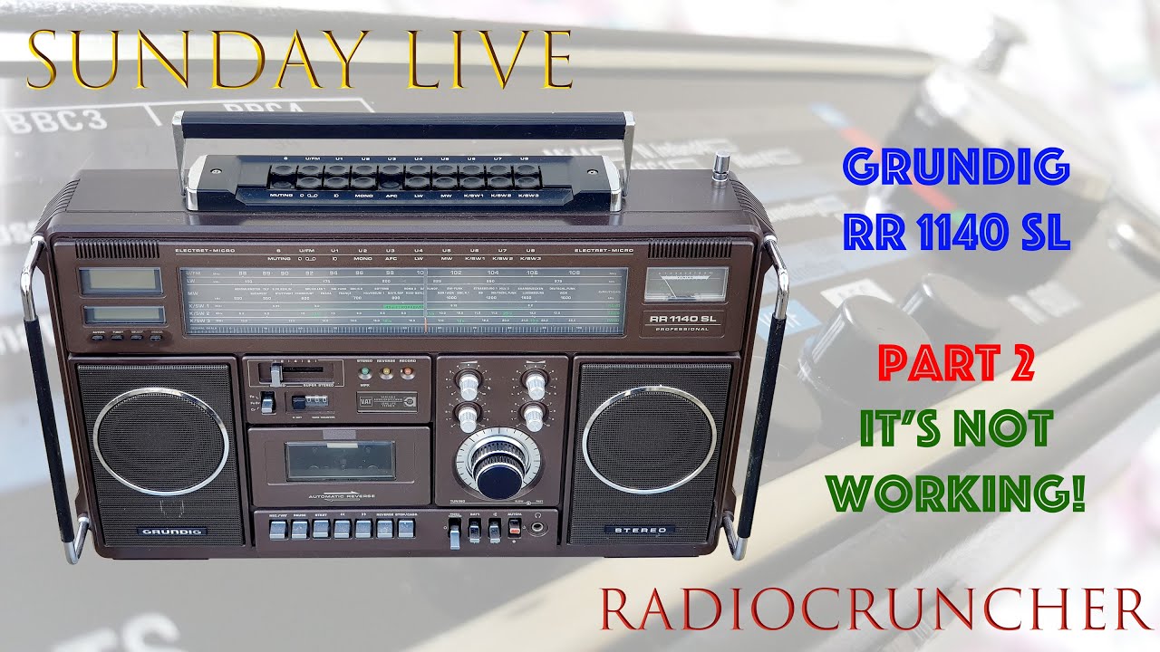 Sunday LIVE : Grundig RR 1140 SL Part 2