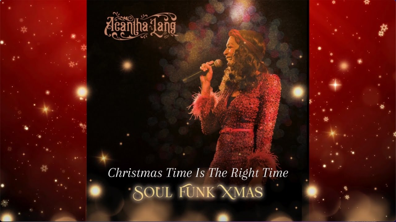 Acantha Lang – Christmas Time Is the Right Time (Official Visualizer | Original Funk Christmas Song)