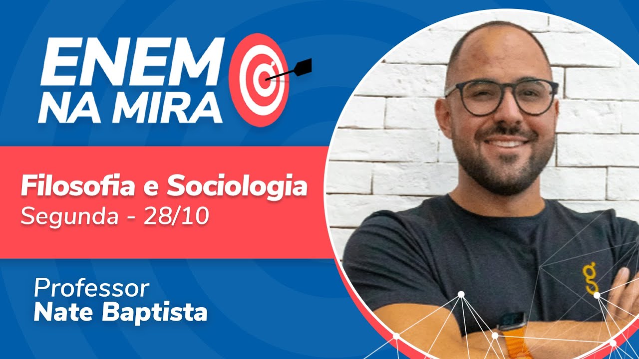 ENEM na Mira | Revisão Filosofia e Sociologia - Prof. Nate Baptista