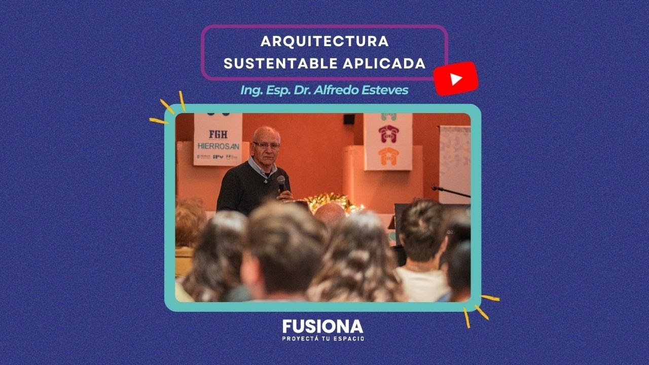 Arquitectura sustentable: cómo reducir el consumo energético | Alfredo Esteves