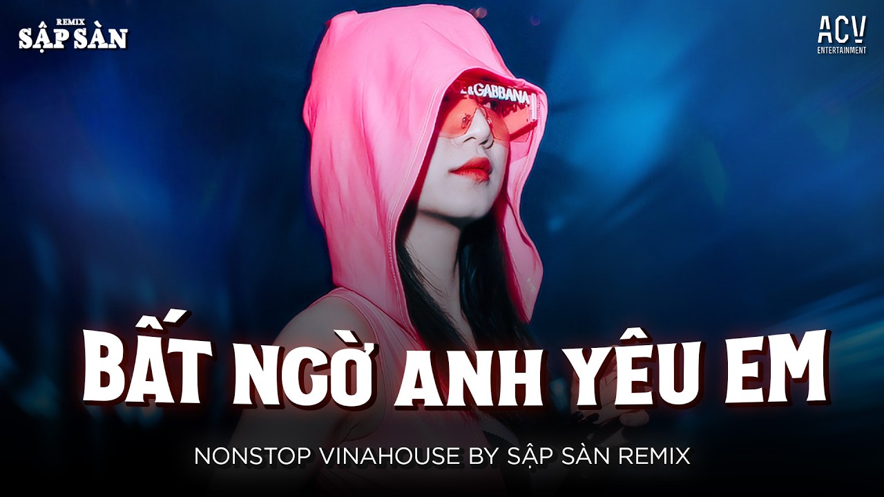 BẤT NGỜ ANH YÊU EM REMIX HOT TIKTOK .✈️. Mà Sao Giờ Đây Anh Không Thể Quên Em Remix Hay Nhất 2026...