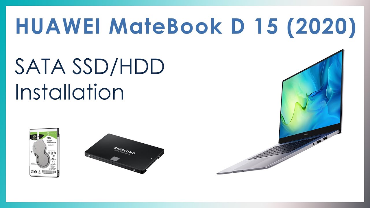 How to install additional SATA SSD/HDD disk to HUAWEI MateBook D 15 (2020)